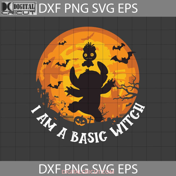 I Am A Basic Witch Svg Halloween Cricut File Clipart Png Eps Dxf