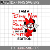 I Am A Mom May Not Be Ricket Famous But Im Limited Edition Svg Minnie Mother Svg Mothers Day Cricut