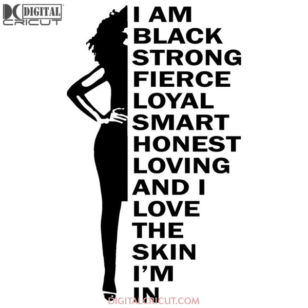 I Am Black Strong Sexy Woman Afro Silhouette Love My Skin Svg Png Or Cricut Cut File