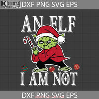 I Am Not Svg Cartoon Christmas Gift Cricut File Clipart Png Eps Dxf