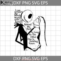 I Can Conquer The Whole World With Hand Svg Jack And Sally Skellington Horror Movie Halloween Cricut