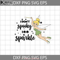 I Dont Spook Sparkle Svg Halloween Svg Bundle Cricut File Clipart Png Eps Dxf