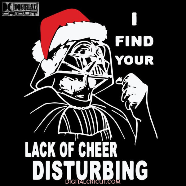 I Find Your Lack Of Cheer Disturbing Svg, Star Wars Christmas Svg, Christmas Svg, Star Wars Svg, Cricut, Clipart