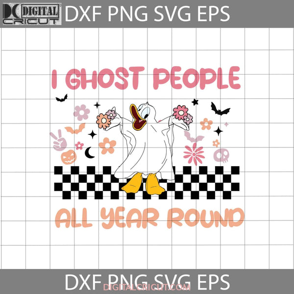 I Ghost People All Year Round Svg Duck Boo Svg Cute Halloween Cricut File Clipart Png Eps Dxf