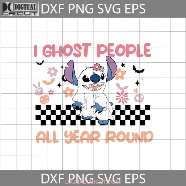 I Ghost People All Year Round Svg Stitch Boo Svg Cute Lilo And Halloween Cricut File Clipart Png Eps