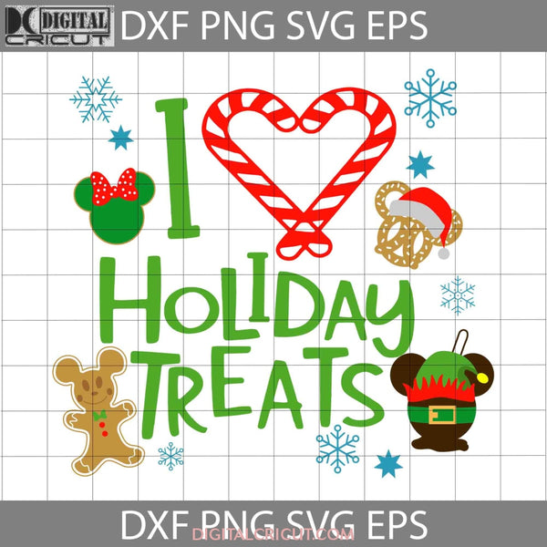 I Love Holiday Treats Svg Christmas Cricut File Clipart Png Eps Dxf