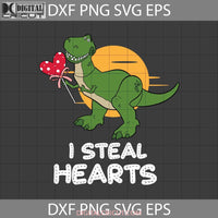 I Steal Hearts Svg Valentines Day Cricut File Clipart Png Eps Dxf