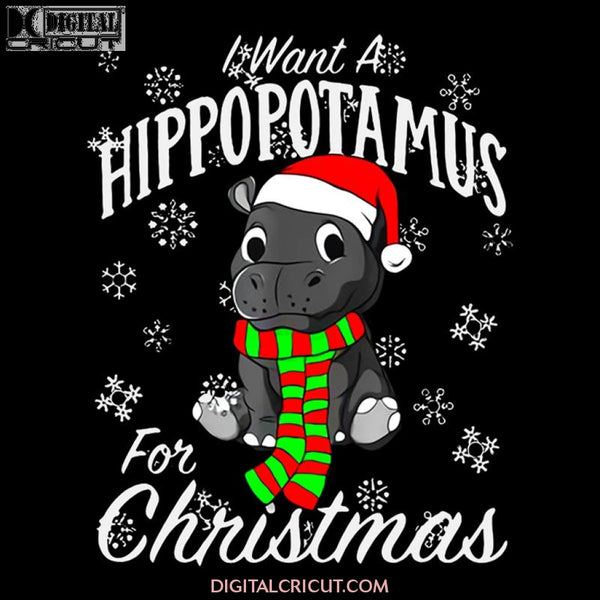 I Want A Hippopotamus For Christmas Svg, Wine Svg, Santa Svg, Snowman Svg, Christmas Svg, Merry Christmas Svg, Bake Svg, Cake Svg, Cricut File, Clipart