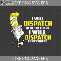 I Will Dispatch Here Or There Everywhere Svg Read Book Cricut File Clipart Funny Quotes Png Eps Dxf