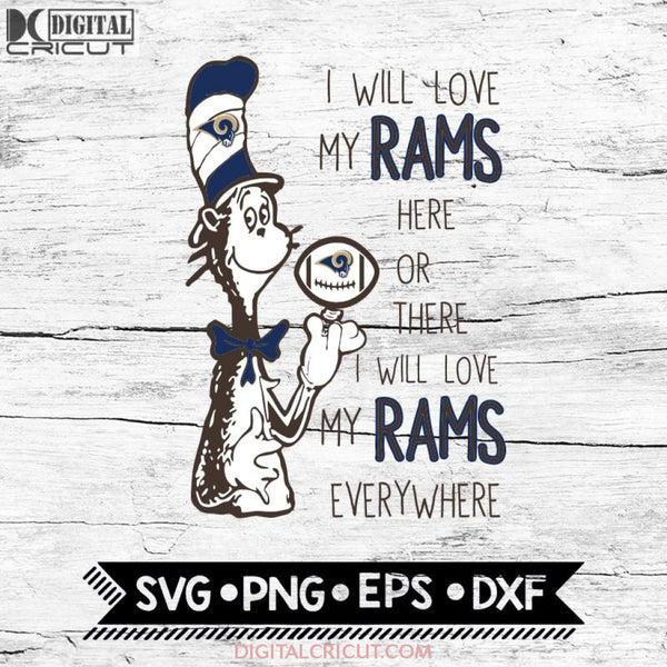 I Will Love My Rams Here Or There, I Will Love My Rams Everywhere Svg, Football Svg, NFL Svg, Cricut File, Svg, St. Louis Rams Svg, Dr Seuss