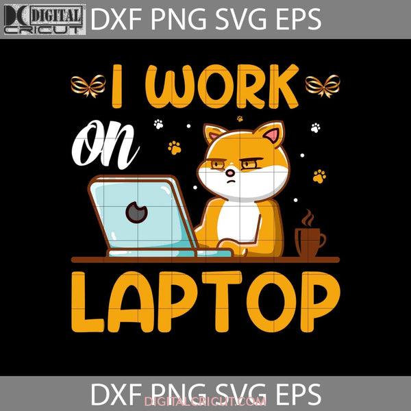 I Work On Laptop Svg Cat Lover Animal Cricut File Clipart Png Eps Dxf