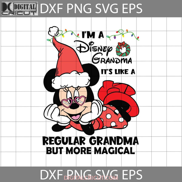 Im A Grandma Its Like Regular But More Magical Svg Christmas Cricut File Clipart Png Eps Dxf