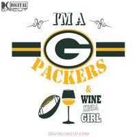 I'm A Packers & Wine Svg, Green Bay Packers Svg, Packers Quotes, Cricut Silhouette, Clipart, NFL Svg, Football Svg, Sport Svg