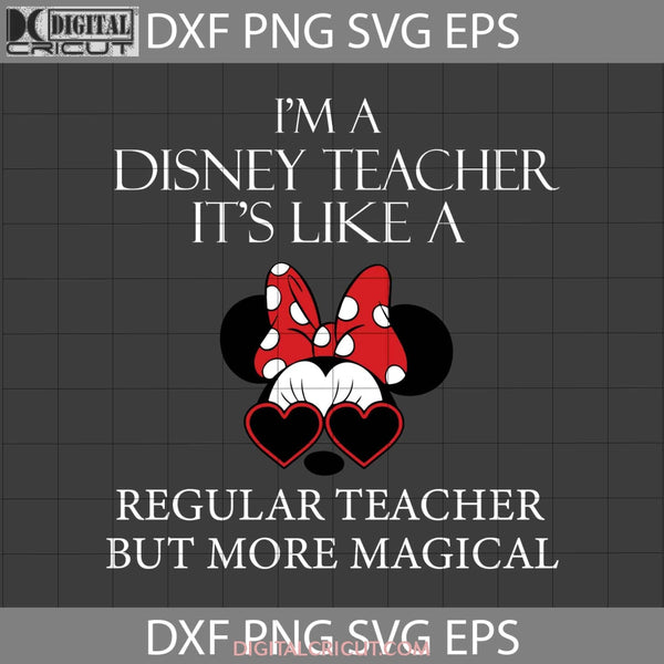 Im A Teacher Svg Its Like Regular But More Magical Back To School Cricut File Clipart Png Eps Dxf