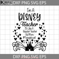 Im A Teacher Svg Its Like Regular But More Magical Castle Back To School Cricut File Clipart Png Eps