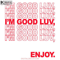 Im Good Luv Thank You Bags Love Money Fresh Drip Svg Dxf Eps Png Instant Download