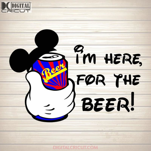 I'm Here for the Beer SVG PNG DXF EPS Download Files