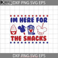 Im Here For The Snacks Svg Mickey Head 4Th Of July Independence Day Usa Flag Cricut File Clipart Png