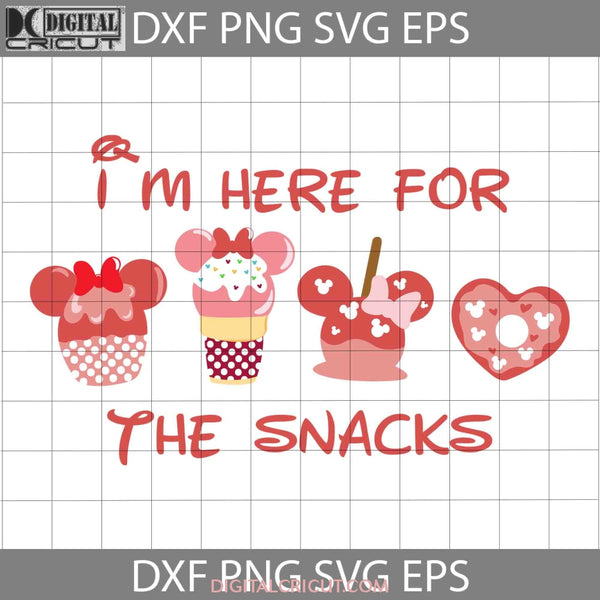 Im Here For The Snacks Svg Valentines Day Cricut File Clipart Png Eps Dxf