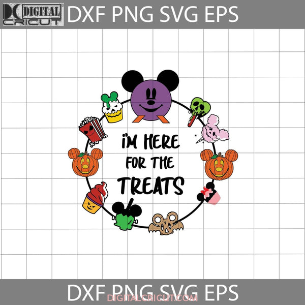 Im Here For The Treats Svg Halloween Cricut File Clipart Svg Png Eps Dxf