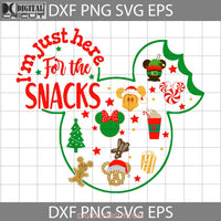 Im Just Here For The Snacks Christmas Svg Svg Cricut File Clipart Png Eps Dxf