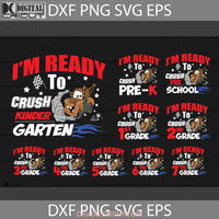 Im Ready To Crush Kindergarten Svg Pre-K Pre-School 1St Grade Lightening Mcqueen Cars Bundle Back