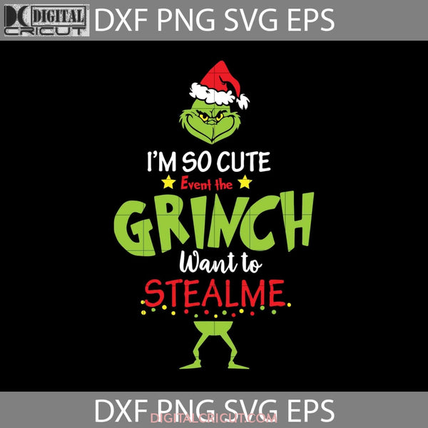 Im So Cute Even The Grinch Want To Stealmf Svg Svg Elf Christmas Gift Cricut File Clipart Png Eps