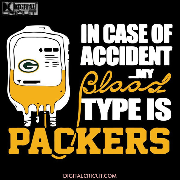 In Case Of Accident My Blaad Type Is Green Bay Packers Svg, Cricut File, Clipart, NFL Svg, Sport Svg, Love Football Svg, Png Eps, Dxf