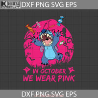 In October We Wear Pink Svg Breast Cancer Awareness Svg Halloween Cricut File Clipart Png Eps Dxf