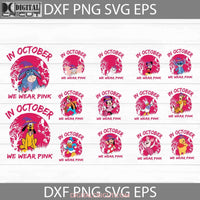 In October We Wear Pink Svg Bundle Breast Cancer Halloween Cricut File Clipart Png Eps Dxf