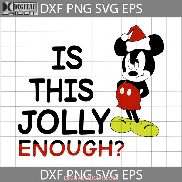 Is This Jolly Enough Svg Christmas Cricut File Clipart Png Eps Dxf