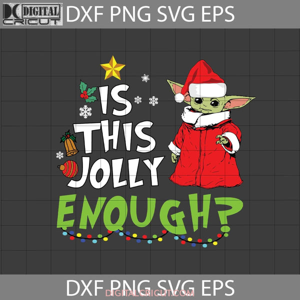 Is This Jolly Enough Svg Christmas Gift Cricut File Clipart Png Eps Dxf
