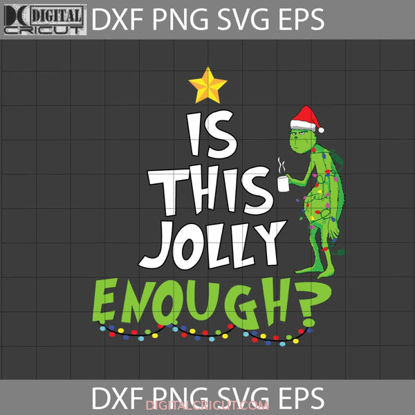 Is This Jolly Enough Svg Christmas Merry Tree Png Eps Dxf