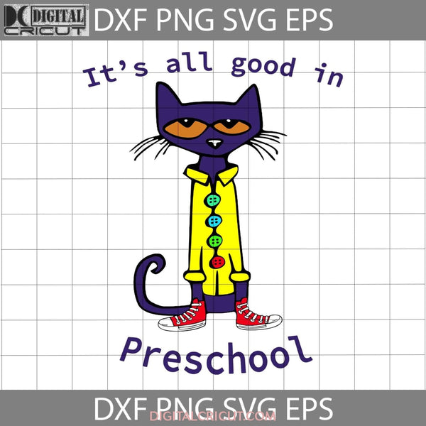 Its All Good In Preschool School Svg Back To Cartoon Cricut File Clipart Png Eps Dxf