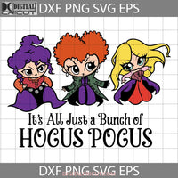 Its All Just A Bunch Of Svg Halloween Cricut File Clipart Png Eps Dxf