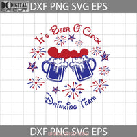 Its Beer O Clock Svg Drinking Team Mickey Head 4Th Of July Independence Day Usa Flag Cricut File