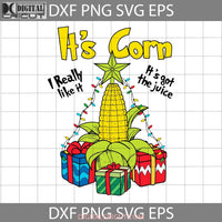 Its Corn Kid Funny Meme Christmas Svg Cricut File Clipart Png Eps Dxf