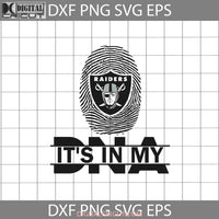 Its In My Dna Svg Oakland Raiders Fingerprint Svg Nfl Love Football Team Cricut File Clipart Png Eps