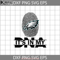 Its In My Dna Svg Philadelphia Eagles Fingerprint Svg Nfl Love Football Team Cricut File Clipart Png