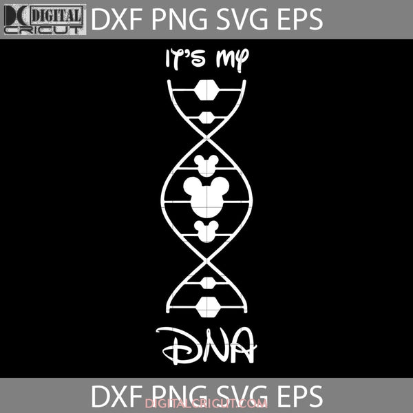 Its In My Dna Svg Mickey Cartoon Cricut File Clipart Png Eps Dxf