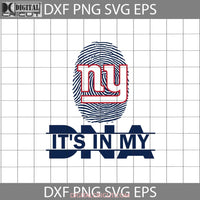 Its In My Dna Svg New York Giants Fingerprint Svg Nfl Love Football Team Cricut File Clipart Png Eps