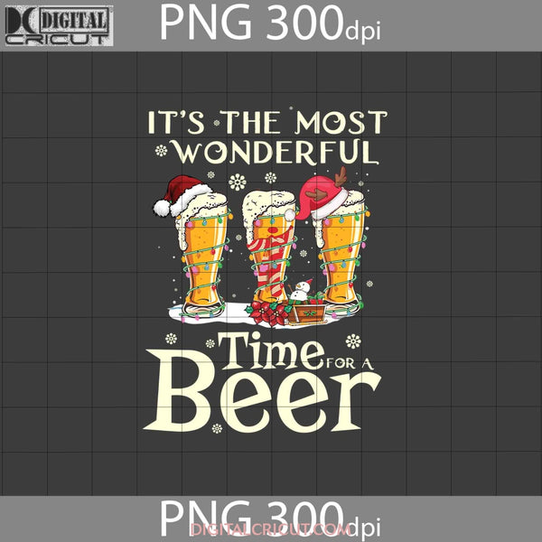 Its The Most Wonderful Time For A Beer Png Christmas Gift Digital Images 300Dpi