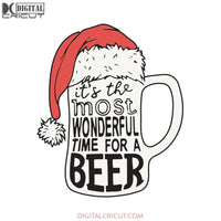 It's The Most Wonderful Time For A Beer Svg, Santa Svg, Snowman Svg, Christmas Svg, Merry Christmas Svg, Bake Svg, Cake Svg, Cricut File, Clipart, Svg, Png, Eps, Dxf