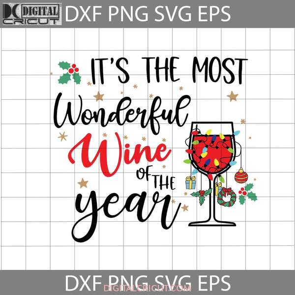 Its The Most Wonderful Wine Of Year Svg Wine Christmas Lights Gift Cricut File Clipart Png Eps Dxf