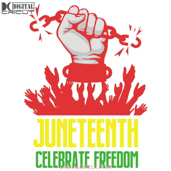 Juneteenth Emancipation Awareness Equality Independence Proclamation Justice Honor Nation Svg Dxf