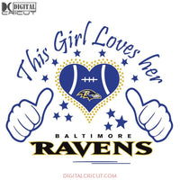 Just A Girl In Love With Her Baltimore Ravens Svg, NFL Svg, Sport Svg, Football Svg, Cricut File, Clipart, Png, Eps, Dxf