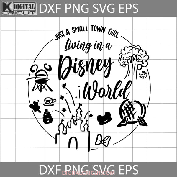 Just A Small Town Girl Living In World Svg Cartoon Svg Cricut File Clipart Eps Dxf