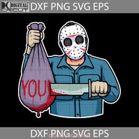 Kill You Svg Jason Svg Characters Svg Halloween Gift Cricut File Clipart Png Eps Dxf
