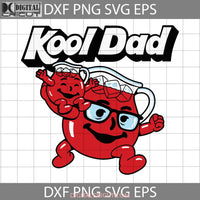 Kool Dad Svg Fathers Day Cool Best Happy Cricut File Clipart Png Eps Dxf