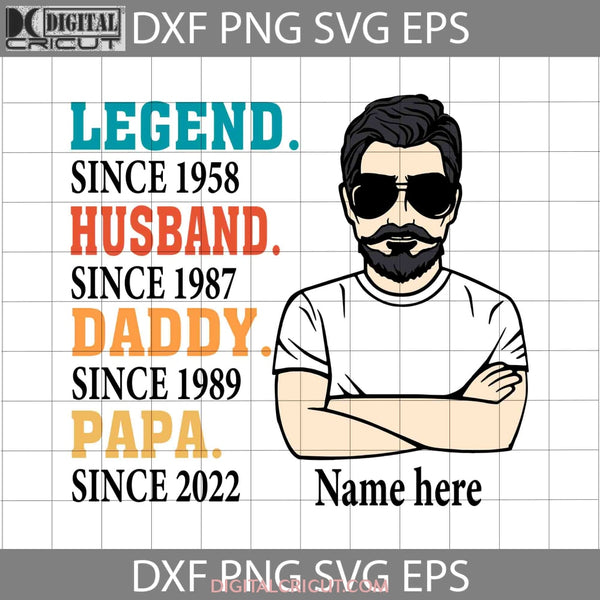 Legend Since 1958 Husband 1987 Svg Dad Fathers Day Cricut File Clipart Png Eps Dxf